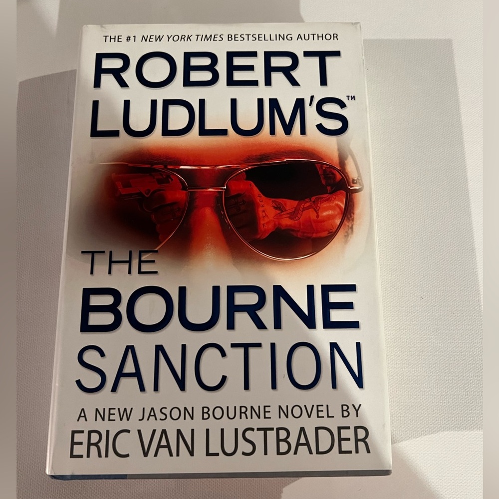 The Bourne Sanction by Robert Ludlum / Eric Van Lustbader - Hardcover Book